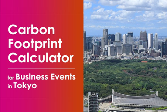 Check out the Carbon Footprint Calculator for Business Events in Tokyo, our latest tool for sustainable business events